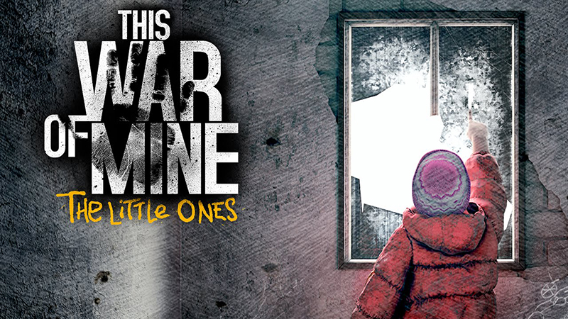 This War of Mine: The Little Ones Review - How to Survive the Horrors of War