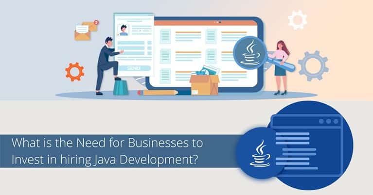 An image featuring what is the need for businesses to invest hiring java development featured image
